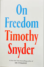 Load image into Gallery viewer, On Freedom Timothy Snyder