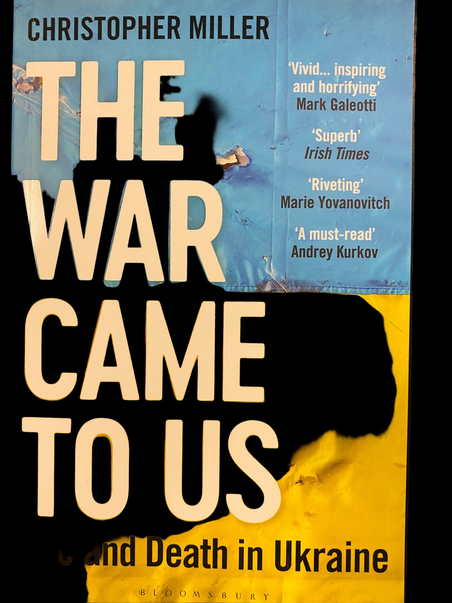 The War Came to Us    Life and Death in Ukraine     Christopher Miller