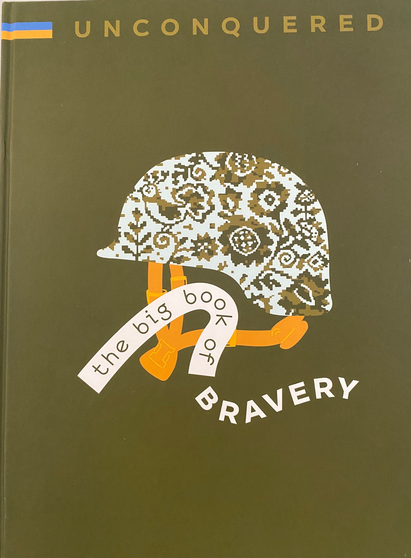 Unconquered: The Big Book Of Bravery