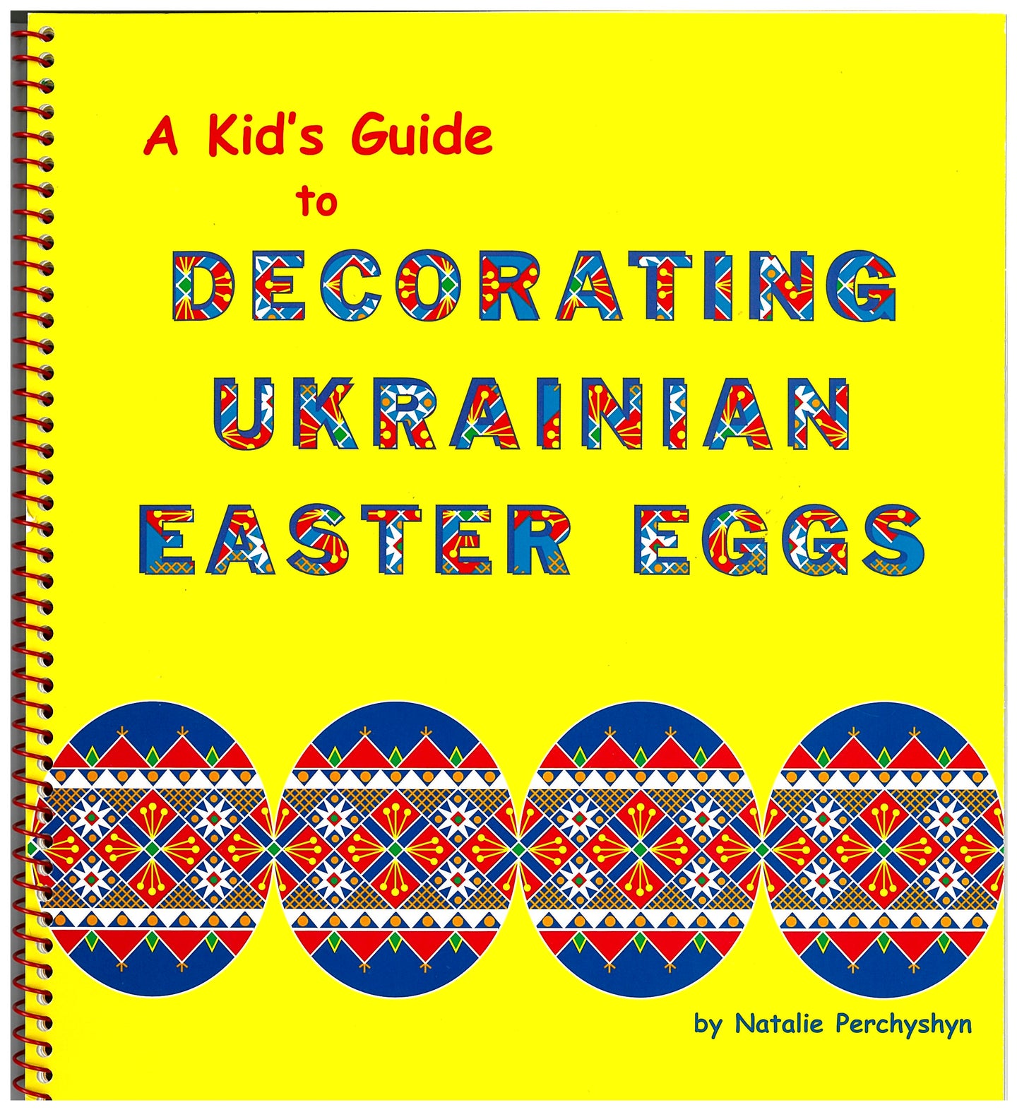 A Kids Guide to Decorating Ukrainian Easter Eggs