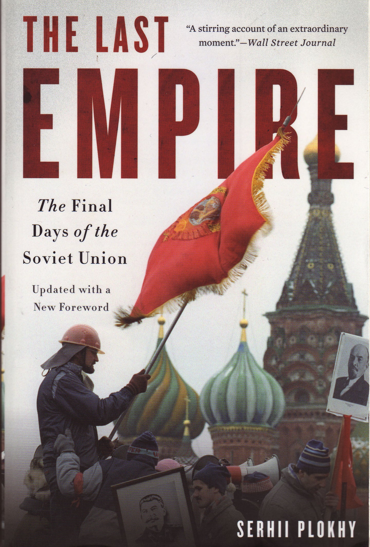 The Last Empire, The Final Days of the Soviet Union -hardcover