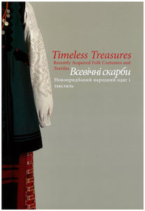 Timeless Treasures: Recently Acquired Folk Costumes and Textiles
