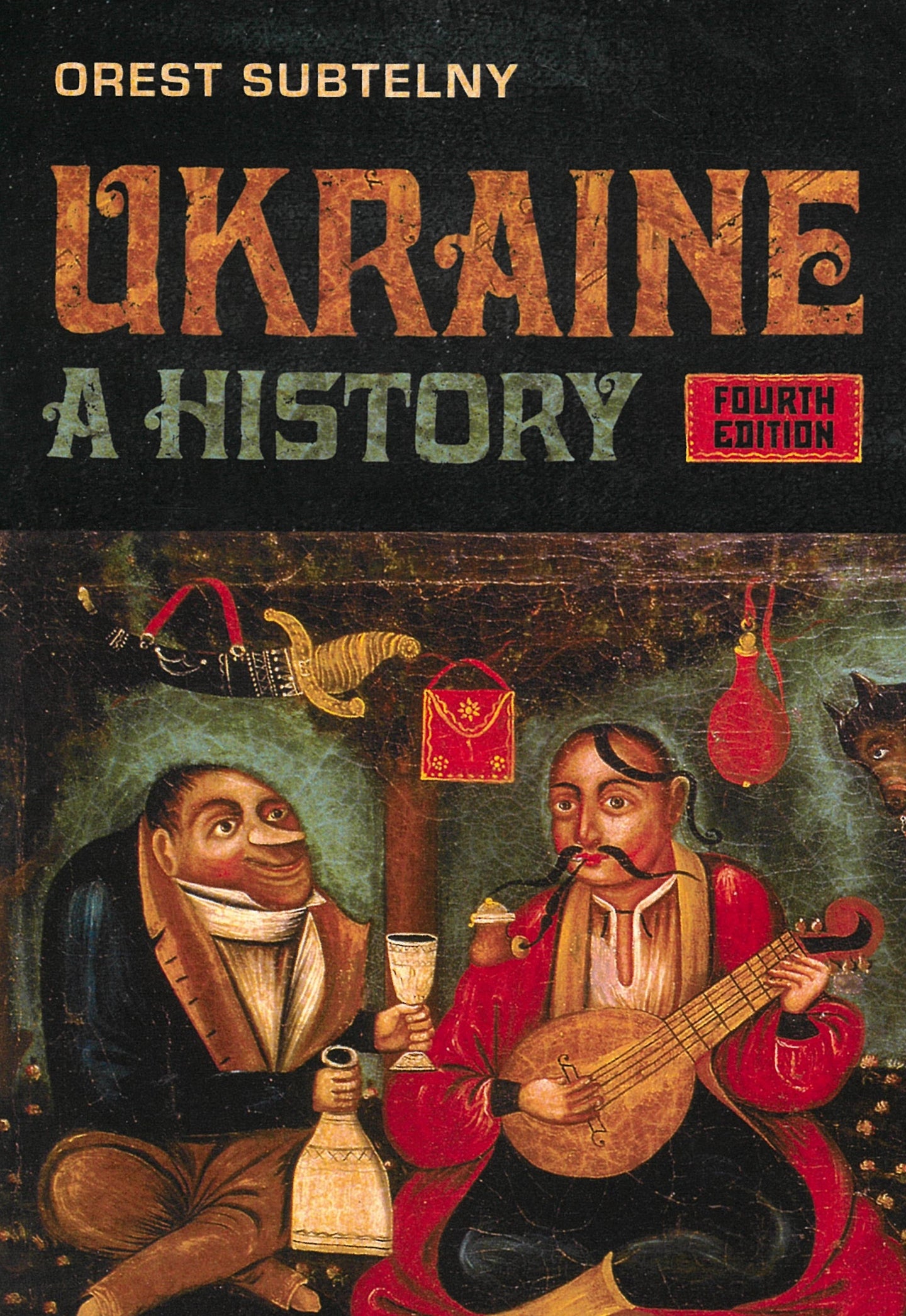 Orest Subtelny   Ukraine  A History  Fourth Edition