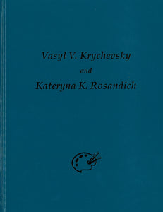 Vasyl Krychevskyand Kateryna K  Rosandich (Signed Copy)