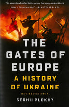 Load image into Gallery viewer, Revised Edition!  The Gates of Europe  A History of Ukraine
